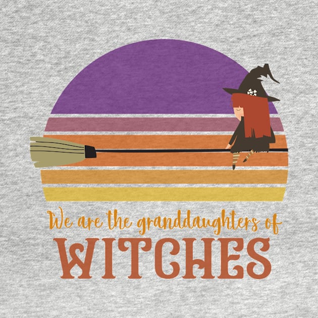 We are the granddaughters of witches by trendygiftshop